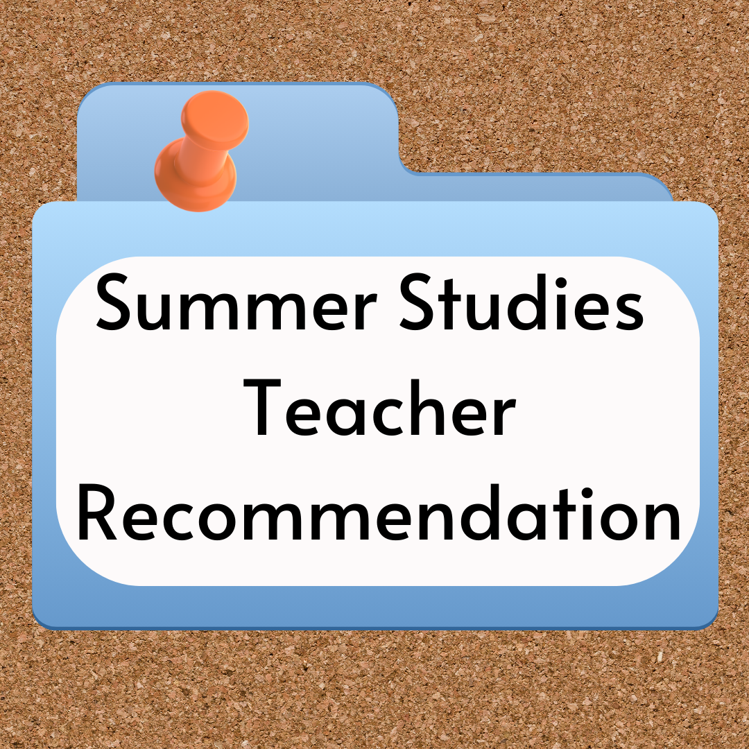 Summer Studies teacher recommendation